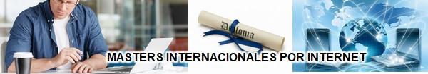 maestrias internacionales,maestrias por internet,maestrias a distancia,maestrias web,diplomados internacionales,diplomados web,diplomados a distancia,diplomados por internet,diplomados virtuales, masters internacionales,masters por internet,masters a distancia,masters web,masters gerencia, masters derechos humanos, masters ecología,masters recursos humanos,masters relaciones internacionales